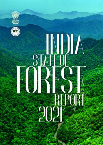 India State of Forest Report 2021